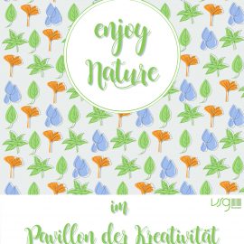 ENJOY NATURE: Pavillon der Kreativität am 15. Juni