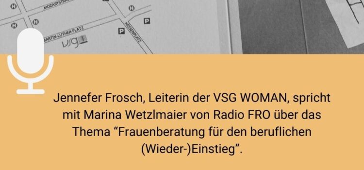 VSG WOMAN auf Radio FRO: Frauenberatung für den beruflichen (Wieder-)Einstieg